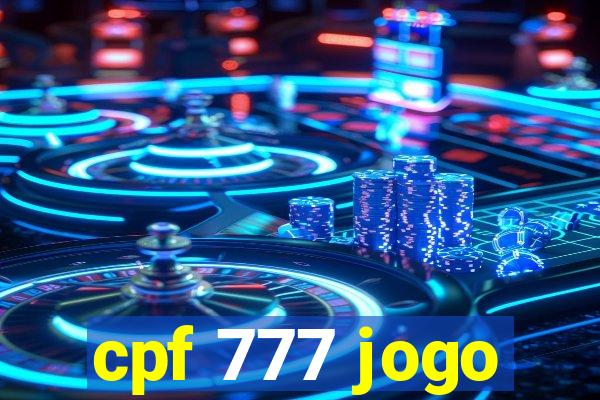 cpf 777 jogo